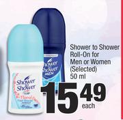 Shower To Shower Roll On For Men Or Women (Selected)-50ml Each