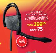 Gioteck XBox360 Mono Headset Wired EX3GIO Mono HE