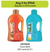 Satiskin Foam Bath (All Variants)-For Any 2 x 2L