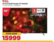 TCL 75 Inch QLED Google TV 75C645