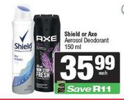 Shield Or Axe Aerosol Deodorant-150ml Each