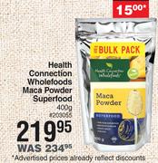 Health Connection Wholefoods Maca Powder Superfood-400g