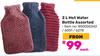 Hot Water Bottle Assorted 850006342/6001/6278 (Priced From)
