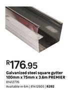 Premier Galvanized Steel Square Gutter 100 mm x 75 mm x 6 m