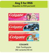 Colgate Kids Toothpaste (All Variants)-For Any 3 x 50ml