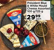 President Blue & White Mould Cheese Assorted-100g/125g Each