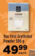 You First Erythritol Powder-500g Each