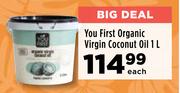 You First Organic Virgin Coconut Oil-1L Each