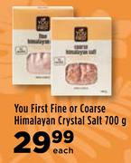 You First Fine Or Coarse Himalayan Crystal Salt-700g Each