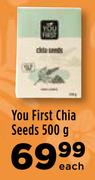 You First Chia Seeds-500g Each
