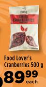 Food Lover's Cranberries-500g Each