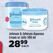 Johnson & Johnson Aqueous Cream Or Jelly-500ml Each