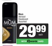 Mum Aerosol Deodorant Assorted