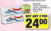 Aquafresh Fresh & Minty Blue,Herbal,Lemon Mint Or Mild & Minty-For Any 2 x 100ml
