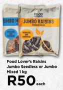 Food Lover's Raisins Jumbo Seedless Or Jumbo Mixed-1Kg Each