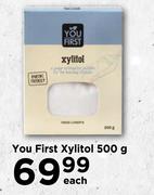 You First Xylitol-500g Each
