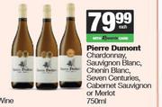 Pierre Dumont Chardonnay,Sauv Blanc,Chenin,Seven Centuries Cabernet Sauv Or Merlot-750ml Each