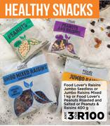 Food Lover's Raisins Jumbo Seedless 1Kg Or Food Lovers's Peanuts Roasted & Salted 400g-For 3