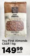 You First Almonds CSSR-1Kg Each
