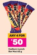 Cadbury Lunch Bar Max-For Any 4 x 62g