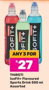 Thirsti IsoFit + Flavoured Sports Drink Assorted-For Any 3 x 500ml