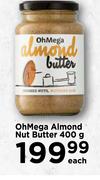 Oh Mega Almond Nut Butter-400g Each