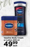 Vaseline Body Cream Or Lotion-400ml Each