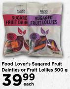 Food Lover's Sugared Fruit Dainties Or Fruit Lollies 500 g- Each