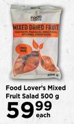 Food Lover's Mixed Fruit Salad 500g- Each