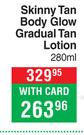 Skinny Tan Body Glow Gradual Tan Lotion-280ml