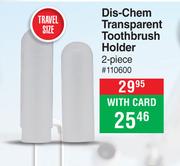 Dis-Chem Transparent Toothbrush Holder 2 Piece