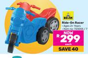 Big Jim Ride-On Racer-Each