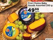 First Choice Baby Gouda Assorted-250g Each
