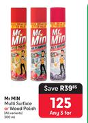 Mr.Min Multi Surface & Wood Polish (All Variants)-For 3 x 300ml