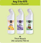 M Thick Bleach (All Variants)-For Any 3 x750ml