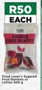 Food Lover's Sugared Fruit Dainties Or Lollies-500g Each