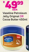 Vaseline Petroleum Jelly (Original Or Cocoa Butter)-450ml
