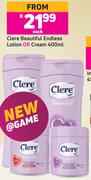 Clere Beautiful Endless Lotion Or Cream-400ml Each