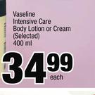 Vaseline Intensive Care Body Lotion Or Cream-400ml Each