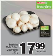 Freshline White Button Mushrooms-250g Per Punnet