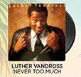 Luther Vandross Never Too Much Vinyl-For 2