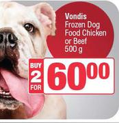 Vondis Frozen Dog Food (Chicken Or Beef) -For 2 X 500g