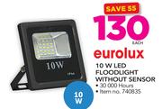 Eurolux 10W LED Floodlight Without Sensor