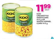 Koo CreamStyle Sweetcorn 415g Or Whole Kernel Corn 410g-Each