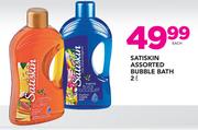 Satiskin Assorted Bubble Bath-2Ltr Each