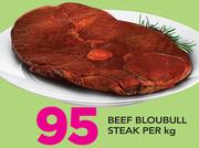 Beef Bloubull Steak-Per Kg