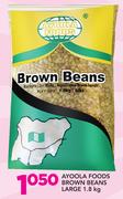 Ayoola Foods Brown Beans Large-1.8Kg