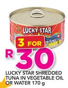 Lucky Star Shredded Tuna In Vegetable Oil Or Water-3x170g