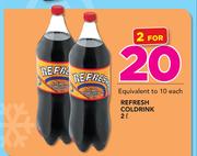 Refresh Coldrink-2X2Ltr