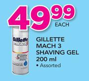 Gillette Mach 3 Shaving Gel Assorted-200ml